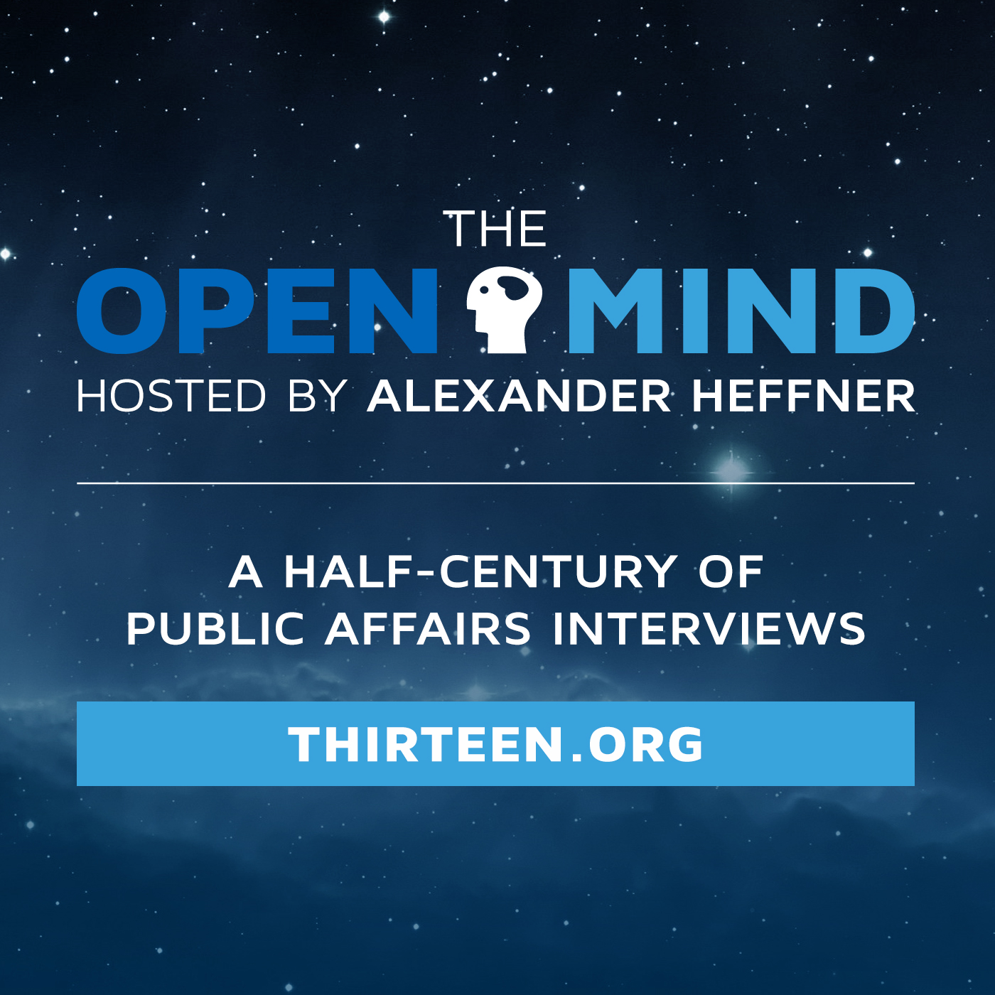 The Open Mind, Hosted by Alexander Heffner